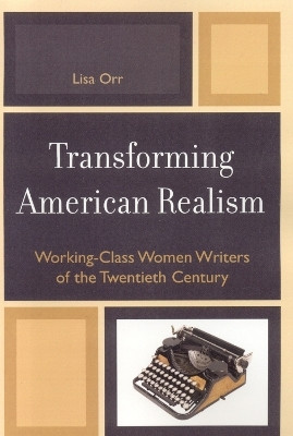 Transforming American Realism(English, Paperback, Orr Lisa)