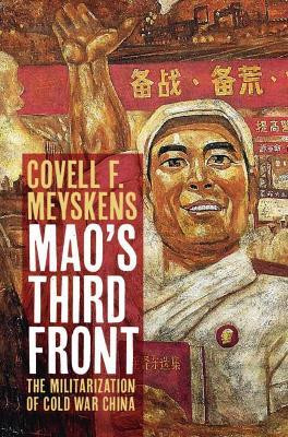 Mao's Third Front(English, Hardcover, Meyskens Covell F.)