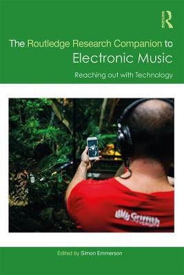 The Routledge Research Companion to Electronic Music: Reaching out with Technology(English, Electronic book text, unknown)