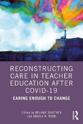 Reconstructing Care in Teacher Education after COVID-19(English, Paperback, unknown)