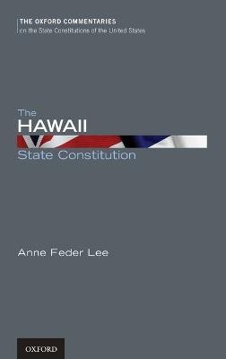 The Hawaii State Constitution(English, Hardcover, Lee Anne)