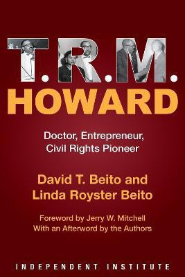T. R. M. Howard(English, Paperback, Beito David T.)