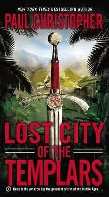 Lost City of the Templars(English, Paperback, Christopher Paul)