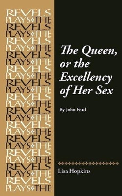 The Queen, or the Excellency of Her Sex(English, Hardcover, Hopkins Lisa)