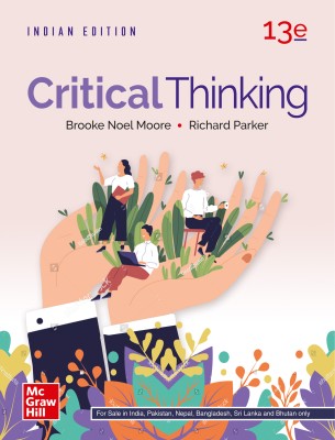 Critical Thinking | 13th Edition(Paperback, Brooke Noel Moore, Richard Parker)