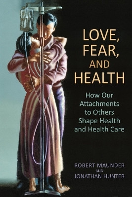 Love, Fear, and Health(English, Electronic book text, Maunder, MD Robert)