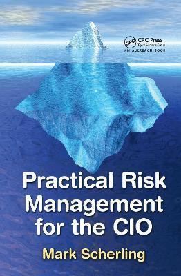 Practical Risk Management for the CIO(English, Hardcover, Scherling Mark)