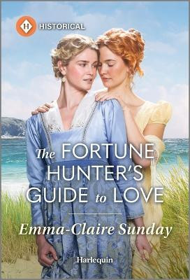 The Fortune Hunter's Guide to Love(English, Paperback, Sunday Emma-Claire)