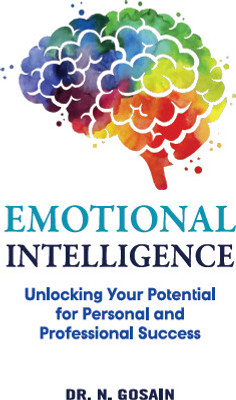 Emotional Intelligence: Unlocking Your Potential for Personal and Professional Success(Paperback, Dr. Nupur Gosain)