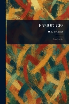Prejudices(English, Paperback, Mencken H L (Henry Louis))