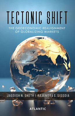 Tectonic Shift: The Geoeconomic Realignment of Globalizing Markets(Hardcover, Jagdish N. Sheth,Rajendra S. Sisodia)