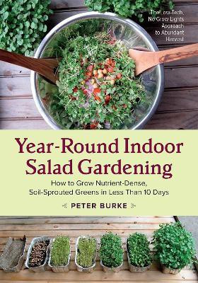 Year-Round Indoor Salad Gardening(English, Paperback, Burke Peter)