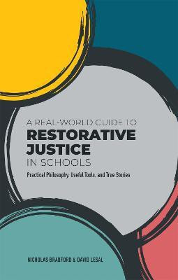 A Real-World Guide to Restorative Justice in Schools(English, Paperback, Bradford Nicholas)