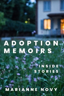Adoption Memoirs(English, Paperback, Novy Marianne)