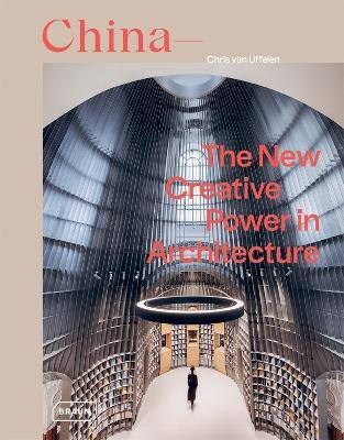 China: The New Creative Power in Architecture(English, Hardcover, van Uffelen Chris)