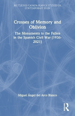 Crosses of Memory and Oblivion(English, Paperback, del Arco Blanco Miguel Angel)