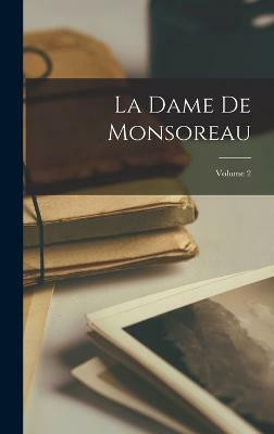 La Dame De Monsoreau; Volume 2(English, Hardcover, Anonymous)