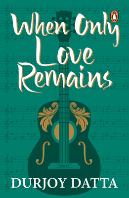 When Only Love Remains(English, Electronic book text, Datta Durjoy)