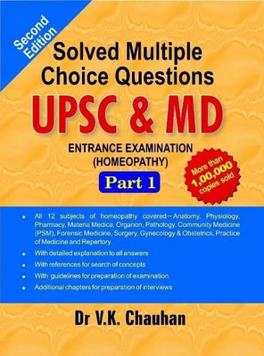 Solved Multiple Choice Question Upsc & Md Entrance Exam in Homeopathy - Part 1(English, Paperback, Chauhan V K)