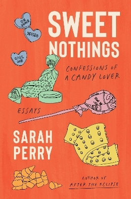 Sweet Nothings(English, Hardcover, Perry Sarah)