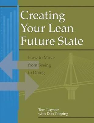 Creating Your Lean Future State(English, Electronic book text, Luyster Tom)
