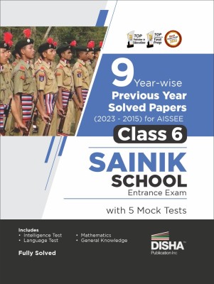 9 Year-wise Previous Year Solved Papers (2022 - 2015) for AISSEE Class 6 Sainik School Entrance Exam with 5 Mock Tests 4th Edition(Paperback, Disha Experts)