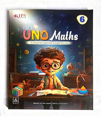 ICSE UNO MATHS CLASS 6(Paperback, KIPS LEARNING)