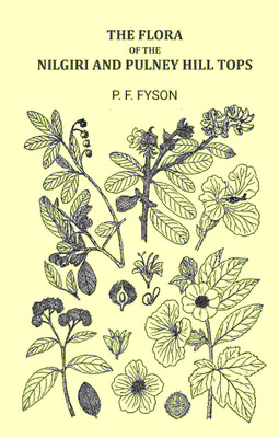 The Flora of The Nilgiri and Pulney Hill Tops(Paperback, P. F. Fyson)