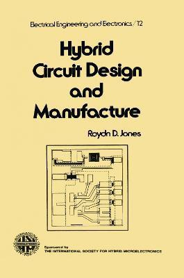 Hybrid Circuit Design and Manufacture(English, Electronic book text, Jones Roydn D.)
