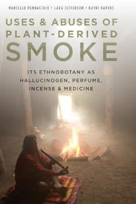 Uses and Abuses of Plant-Derived Smoke(English, Hardcover, Pennacchio Marcello)