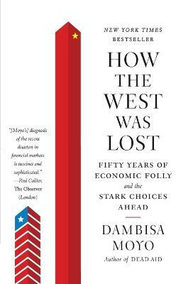 How the West was Lost(English, Paperback, Moyo Dambisa F)