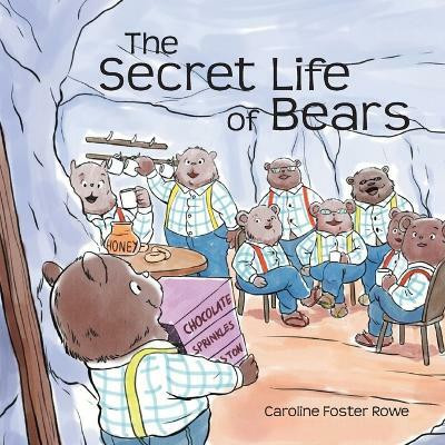 The Secret Life of Bears(English, Paperback, Rowe Caroline)