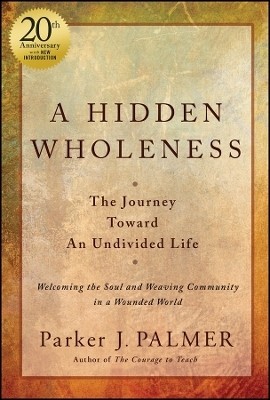 A Hidden Wholeness(English, Hardcover, Palmer Parker J.)