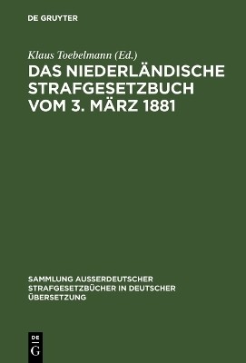 Das niederlaendische Strafgesetzbuch vom 3. Maerz 1881(German, Hardcover, unknown)