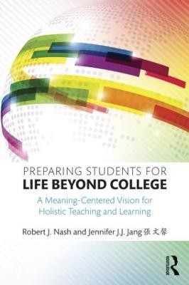 Preparing Students for Life Beyond College(English, Paperback, Nash Robert J.)