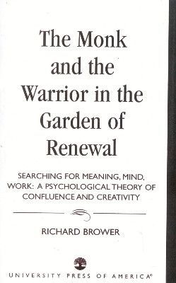 The Monk and the Warrior in the Garden of Renewal(English, Paperback, Brower Richard)