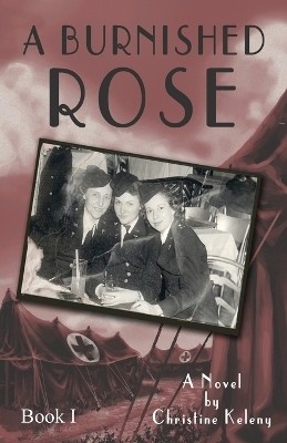 A Burnished Rose(English, Paperback, Keleny Christine)