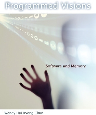 Programmed Visions(English, Paperback, Chun Wendy Hui Kyong)
