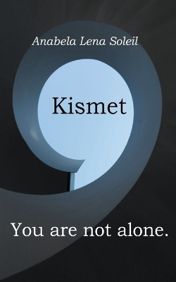 Kismet(English, Paperback, Soleil Anabela Lena)