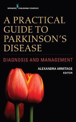 A Practical Guide to Parkinson's Disease(English, Paperback, Armitage Alexandra)