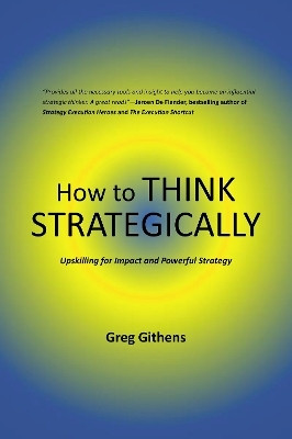 How to Think Strategically(English, Paperback, Githens Greg)