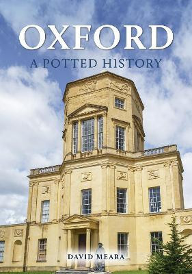 Oxford: A Potted History(English, Paperback, Meara David)