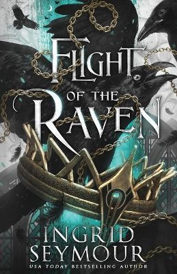 Flight of the Raven(English, Paperback, Seymour Ingrid)