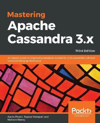 Mastering Apache Cassandra 3.x(English, Paperback, Ploetz Aaron)