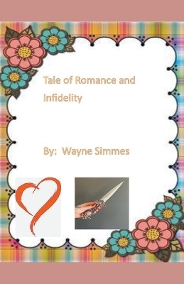 Tales of Romance and Infidelity(English, Paperback, Simmes Wayne)