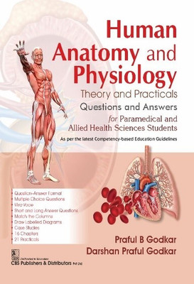 Human Anatomy and Physiology | Theory and Practicals | Questions and Answers for Paramedical and Allied Health Sciences Students - 2025(Paperback, Praful B Godkar, Darshan Praful Godkar) Human Anatomy and Physiology | Theory and Practicals | Questions and Answers for Paramedical and Allied Health Sciences Students - 2025(Paperback, Praful B Godkar, Darshan Praful Godkar)