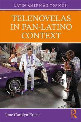 Telenovelas in Pan-Latino Context(English, Paperback, Erlick June Carolyn)