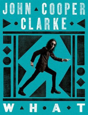 WHAT(English, Hardcover, Cooper Clarke John)