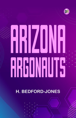 Arizona Argonauts(Paperback, H. Bedford-Jones)