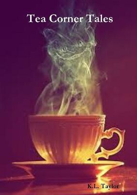 Tea Corner Tales(English, Paperback, TAYLOR K.L.)